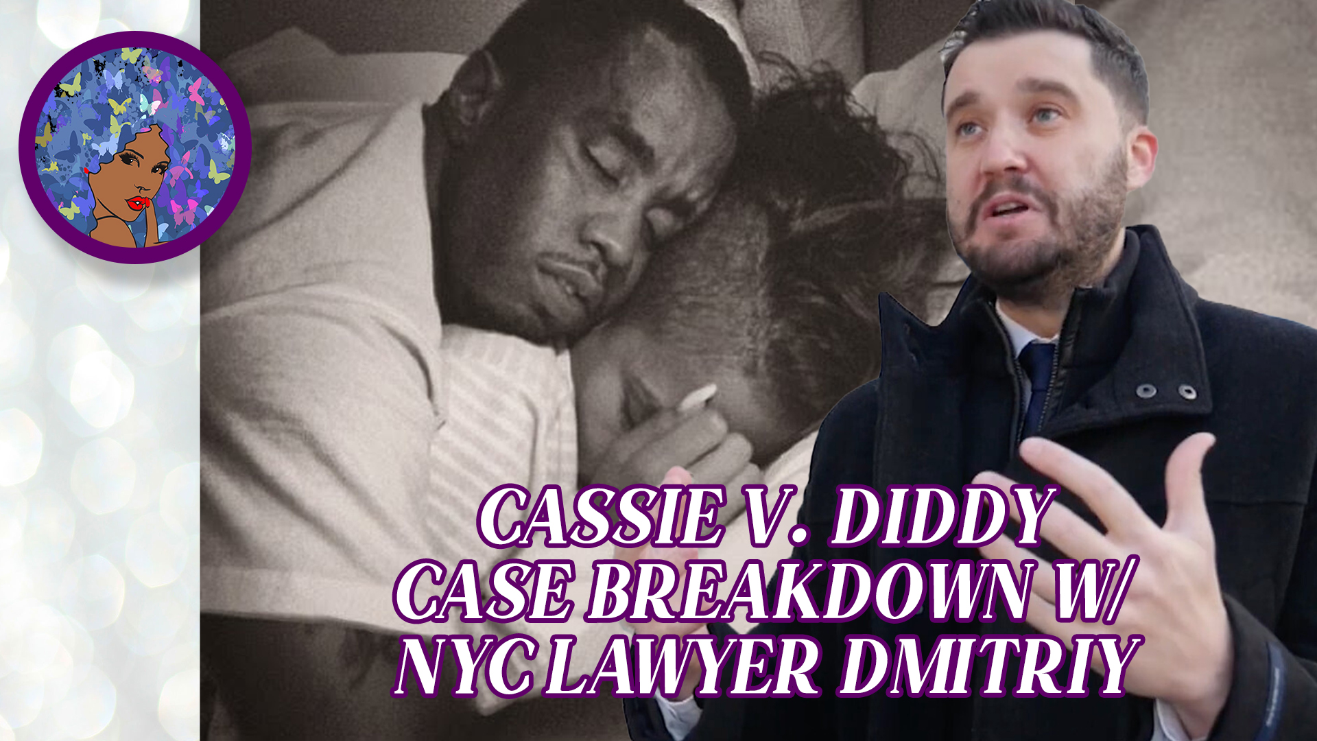 11.18.23 - Cassie V. Diddy Case Breakdown With NYC Lawyer Dmitriy Thumbnail